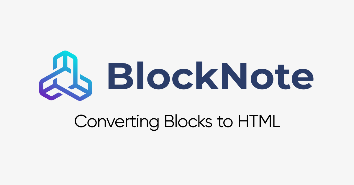 BlockNote 中文文档 - Converting Blocks to HTML